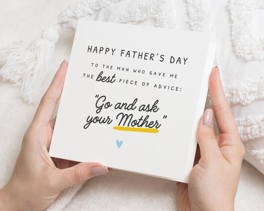 Fathers Day Card, Funny Fathers Day Card, Fathers Day Card from Son or Daughter, Dad Card, Go Ask Your Mother Card, Card for Him