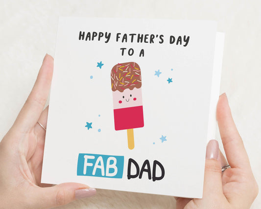 Fathers Day Card for Dad, Happy Fathers Day Card, Fab Dad Card, Cute Fathers Day Card, Ice Lolly Card, Card for Him