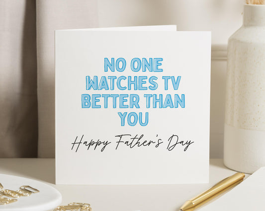 Fathers Day Card, Funny Fathers Day Card, Fathers Day Card for Dad, Fathers Day Card for Him, No One Watches TV Better Than You