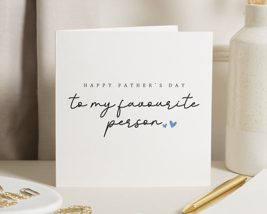 Fathers Day Card, Fathers Day Card for Him, Fathers Day Card for Dad, Fathers Day Card from Daughter, Favourite Person Card