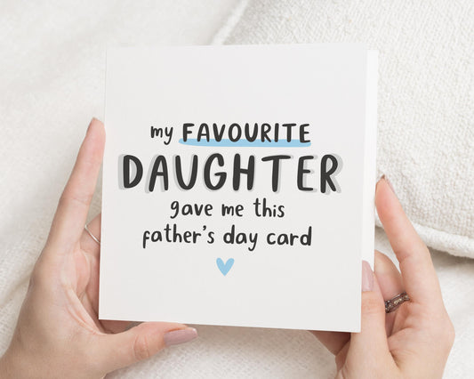Fathers Day Card from Daughter, Favourite Daughter Fathers Day Card, Funny Fathers Day Card, Fathers Day Card for Dad