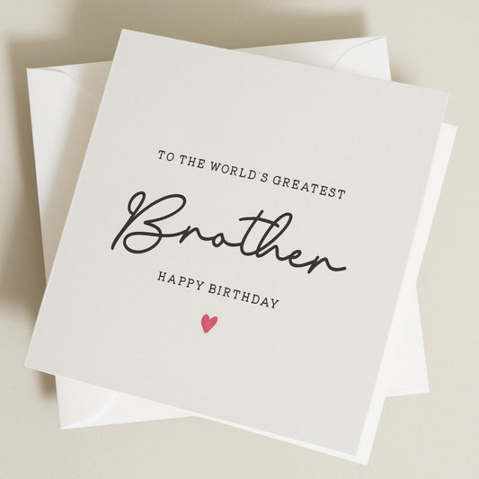 Birthday Card For Brother, World's Greatest Brother Birthday Card, Brother Birthday Card, Birthday Gift For Him, Simple Gift For Brother