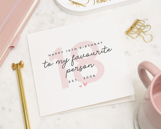 18th Birthday Card, 18th Birthday Card for Her, Birthday Card for Daughter, Personalised 18th Birthday Card, Favourite Person Card