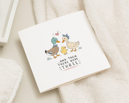 New Baby Card, Pregnancy Card, Congratulations Card for New Parents, Baby Announcement Card, And Then There Were Three Card, Duckling Card