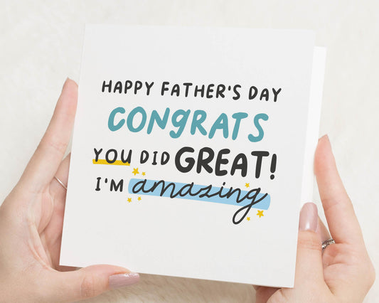 Fathers Day Card, Funny Fathers Day Card, Congrats You Did Great, Fathers Day Card from Daughter, Fathers Day Card from Son