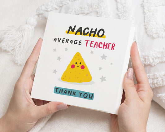 Teacher Thank You Card, Nacho Average Teacher Card, Funny Thank You Card, Thank You Card for Teacher, Cute Teacher Card