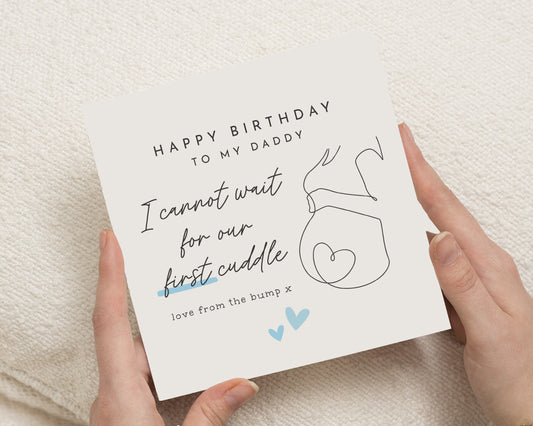 Birthday Card from the Bump, Daddy Birthday Card, Birthday Card for Dad, Dad to Be Birthday Card, First Cuddle Card, Cute Dad Card
