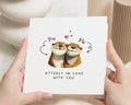 Otter Birthday Card, Cute Anniversary Card, Valentines Day Card for Him or Her, Otterly in Love Card, Romantic Card for Partner