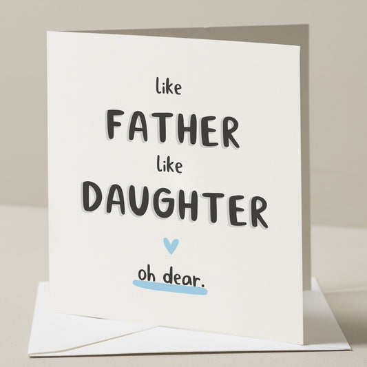 Funny Fathers Day Card For Dad, Like Father Like Daughter, Daughter Fathers Day Gift For Dad, Card From Daughter, Cute Dad Fathers Day Card