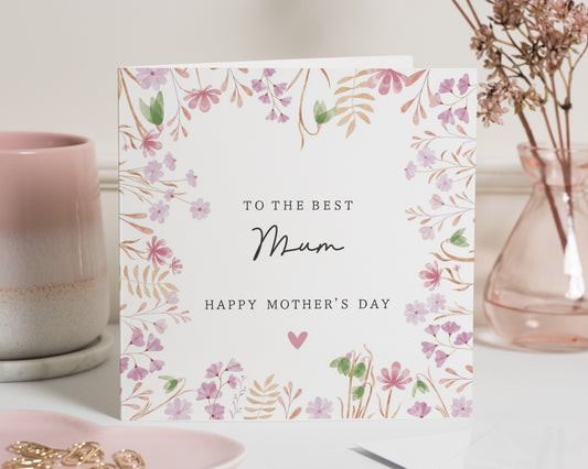 Mothers Day Card for Mum, Floral Mothers Day Card, To The Best Mum, Mothers Day Card for Her, Cute Mum Card, Happy Mothers Day Card