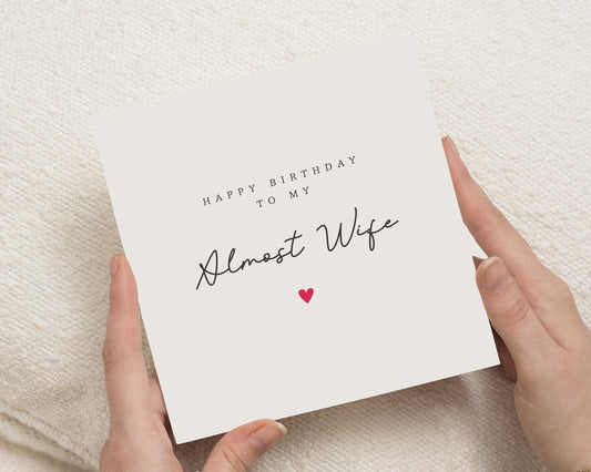 Birthday Card for Fiancée, Almost Wife Birthday Card, Birthday Card for Her, Romantic Birthday Card, Personalised Birthday Card