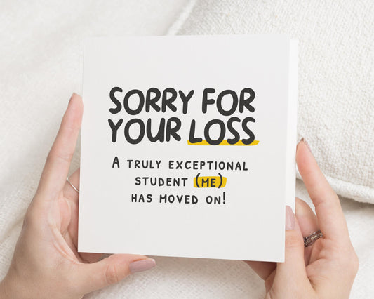 Sorry For Your Loss Card, Leaving Card For Teacher, Funny Leaving Card, Teacher Goodbye Card, End Of Term Card, Funny Card For Teacher