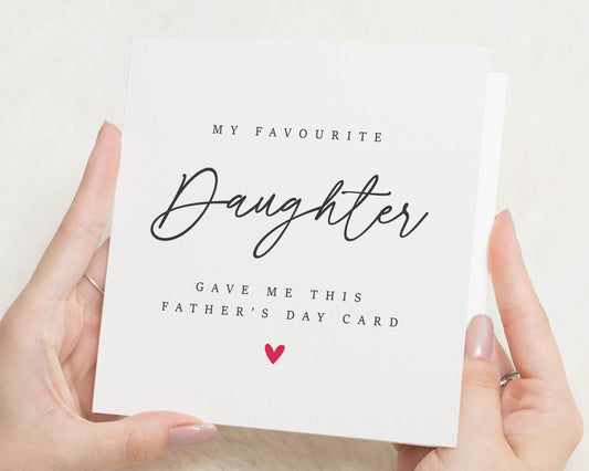 Fathers Day Card for Daughter, Funny Fathers Day Card, Favourite Daughter Card, Fathers Day Card from Daughter, Fathers Day Card for Dad