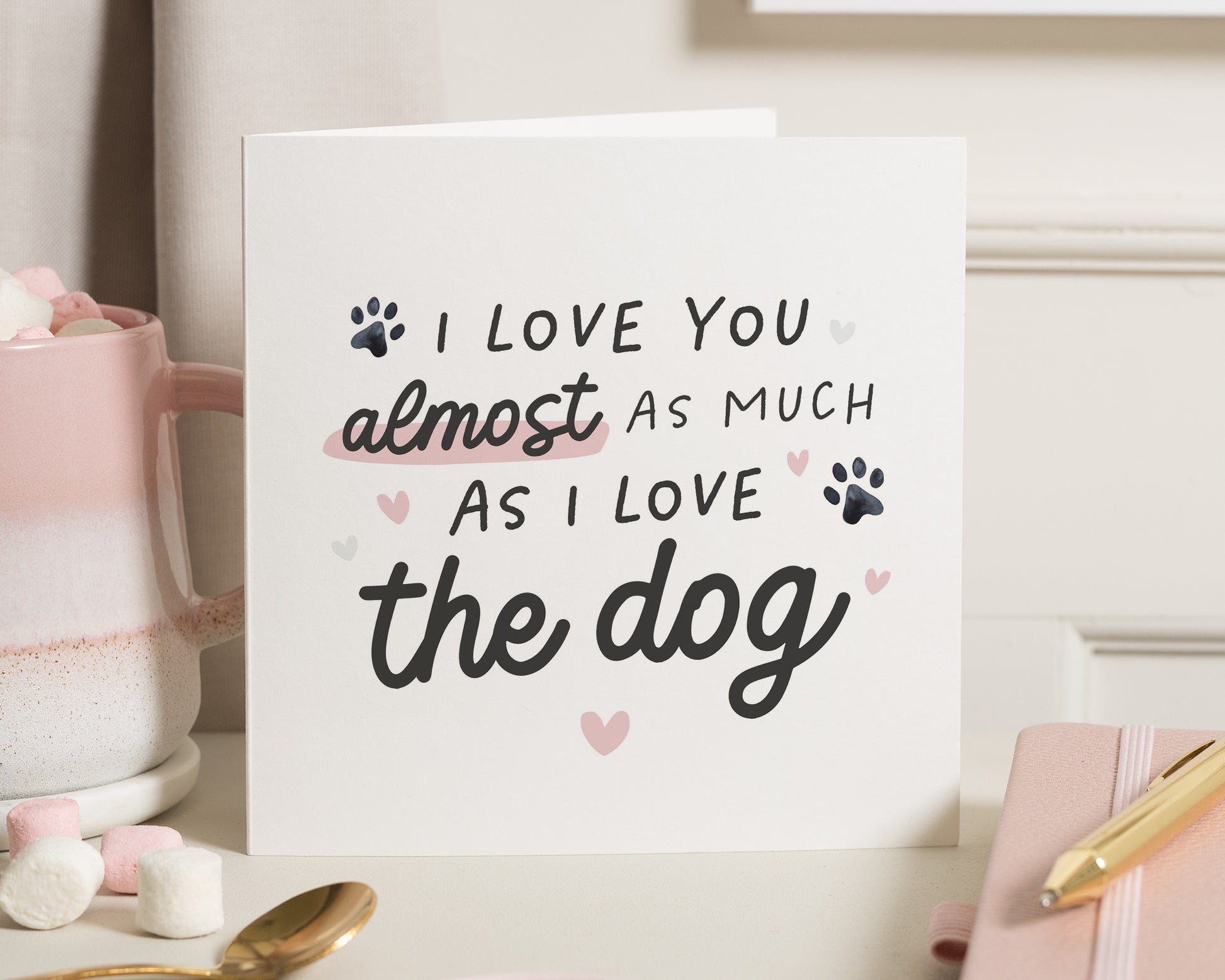 Funny Birthday Card for Her, I Love You Almost As Much As I Love The Dog, Birthday Card for Girlfriend, Wife, Partner, Dog Lover Card