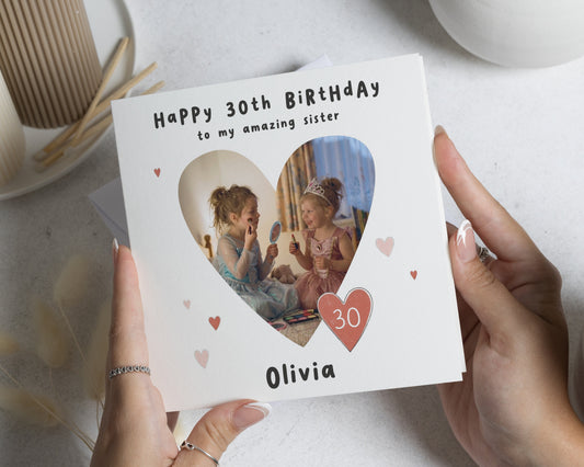 Birthday Card for Sister, 30th Birthday Card, Personalised Photo Birthday Card, Sister 30th Card, 30 Birthday Card for Her