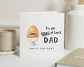 Birthday Card for Dad, Funny Birthday Card for Dad, Eggsellent Dad Card, Dad Birthday Card, Cute Birthday Card for Him