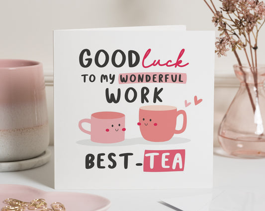 Good Luck Card for Colleague, Work Friend Good Luck Card, Leaving Card, Best Friend Good Luck Card, Cute Pun Card, Best Tea Card
