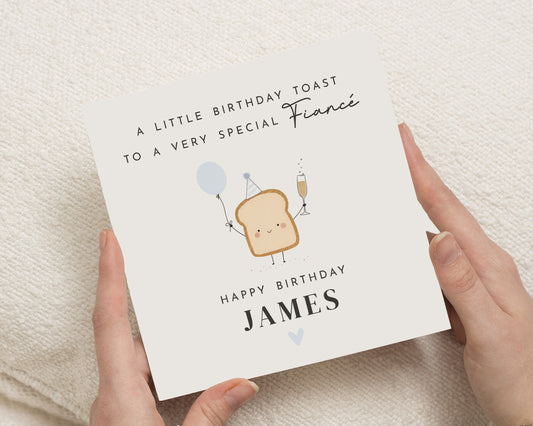 Fiancé Birthday Card, Personalised Fiance Birthday Card, Birthday Card for Him, Cute Toast Birthday Card, Funny Pun Card