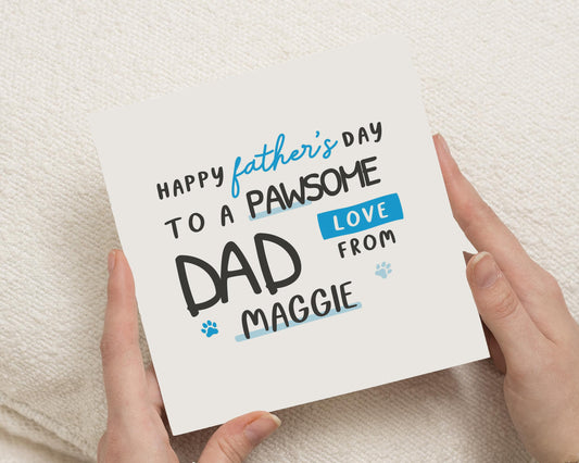 Fathers Day Card from the Dog, Personalised Fathers Day Card, Dog Dad Card, Pawsome Dad Card, Custom Fathers Day Card