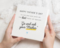 Fathers Day Card, Funny Fathers Day Card, Fathers Day Card from Son or Daughter, Dad Card, Go Ask Your Mother Card, Card for Him