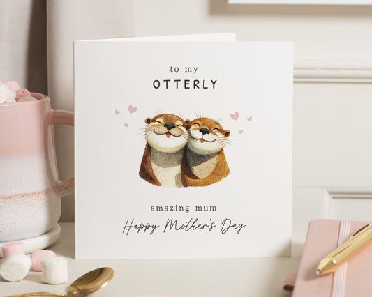 Mothers Day Card, Otter Card for Mum, Cute Mothers Day Card, Happy Mothers Day Card, Card for Her, Otterly Amazing Mum Card