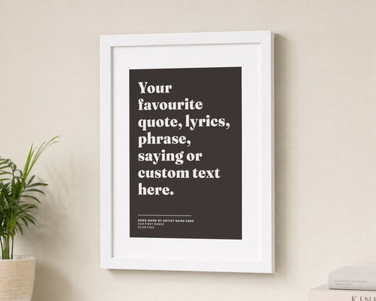 Personalised Quote Print, Custom Lyrics Wall Art, Black Typography Print, First Dance Song Print, Wedding Gift, Anniversary Gift