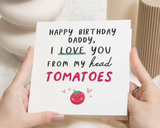 Birthday Card for Daddy, Funny Birthday Card for Dad, Birthday Card from Kids, Cute Birthday Card for Him, Tomato Pun Birthday Card