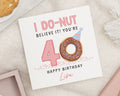 40th Birthday Card for Her, Funny Doughnut Birthday Card, Personalised Birthday Card for Women, 40th Birthday Card for Friend