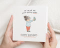 Funny Birthday Card, Birthday Card for Her, Birthday Card for Friend, Getting Older Birthday Card, Birthday Card for Mum, Humour Card