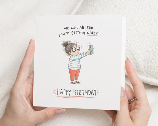 Funny Birthday Card, Birthday Card for Her, Birthday Card for Friend, Getting Older Birthday Card, Birthday Card for Mum, Humour Card