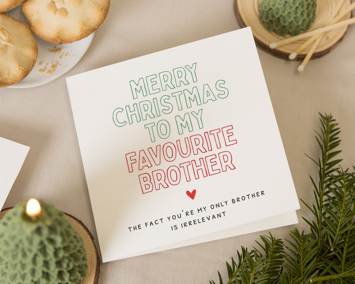 Christmas Card for Brother, Funny Brother Christmas Card, Xmas Card for Brother, Favourite Brother Card, Sibling Christmas Card