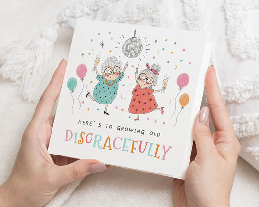 Funny Birthday Card for Her, Friend Birthday Card, Best Friend Birthday Card, Mum Birthday Card, Grandma Birthday Card, Growing Old Card