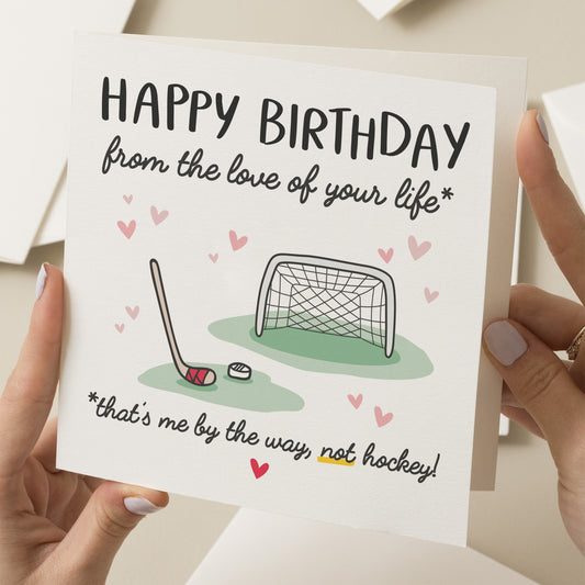 Hockey Birthday Card, Funny Birthday Card For Boyfriend, Hockey Gift, Happy Birthday From Love Of Your Life, Wife Card, Husband Birthday