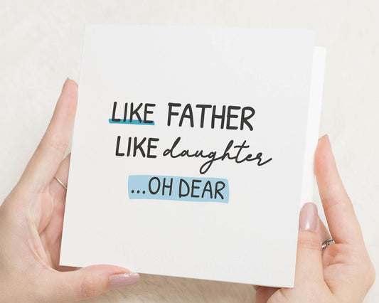 Funny Fathers Day Card for Dad, Birthday Card for Dad, Like Father Like Daughter Card, Humorous Card from Daughter