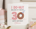 30th Birthday Card for Her, Funny Donut Birthday Card, Personalised 30th Birthday Card, Birthday Card for Friend, Cute Birthday Card