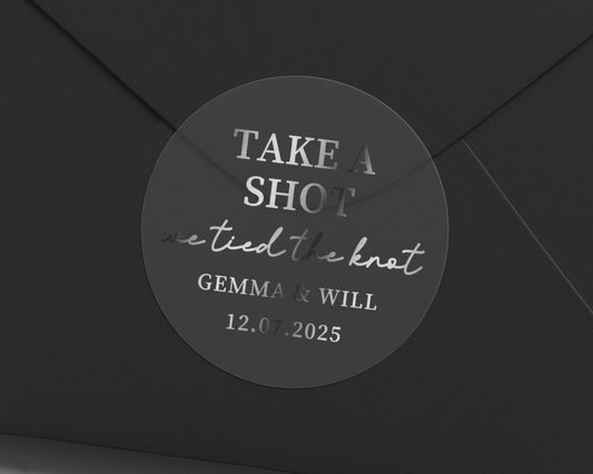 Wedding Shot Sticker, Take A Shot We Tied The Knot, Personalised Wedding Sticker, Custom Name Date, Wedding Favour Sticker, Silver Foil