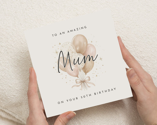 50th Birthday Card for Mum, Mum 50th Birthday Card, Birthday Card for Mum, Personalised Birthday Card for Her, Balloon Birthday Card