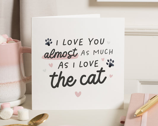Funny Birthday Card for Her, I Love You Card, Cat Lover Card, Anniversary Card, Cute Card for Girlfriend, Wife, Partner, Valentine