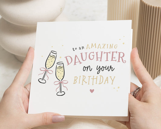 Birthday Card for Daughter, Daughter Birthday Card, Amazing Daughter Birthday Card, Cute Birthday Card for Her, Champagne Glass Card