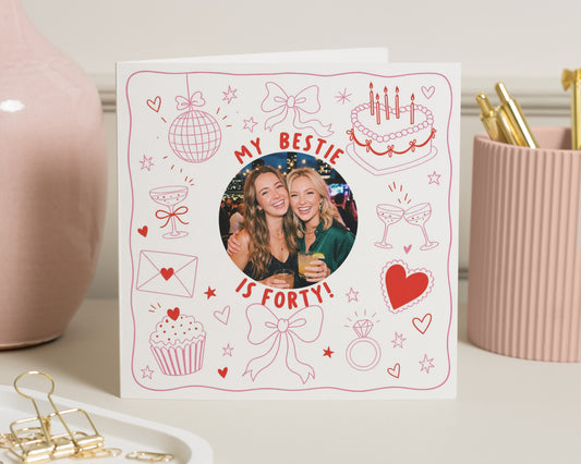 40th Birthday Card for Best Friend, Personalised Photo Birthday Card, Forty Birthday Card for Her, Birthday Card for Friend