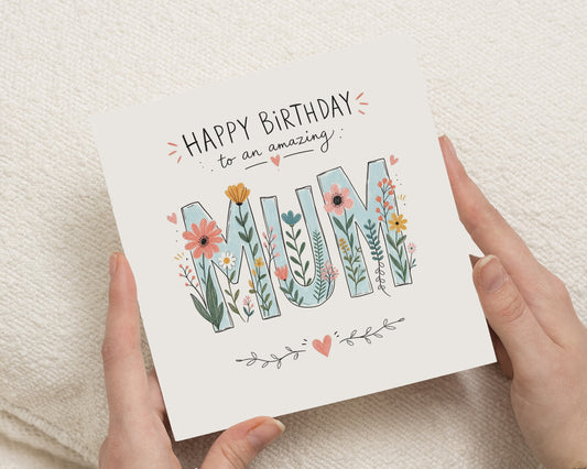 Birthday Card for Mum, Mum Birthday Card, Floral Birthday Card for Mum, Birthday Card for Her, Cute Mum Card, Amazing Mum Card