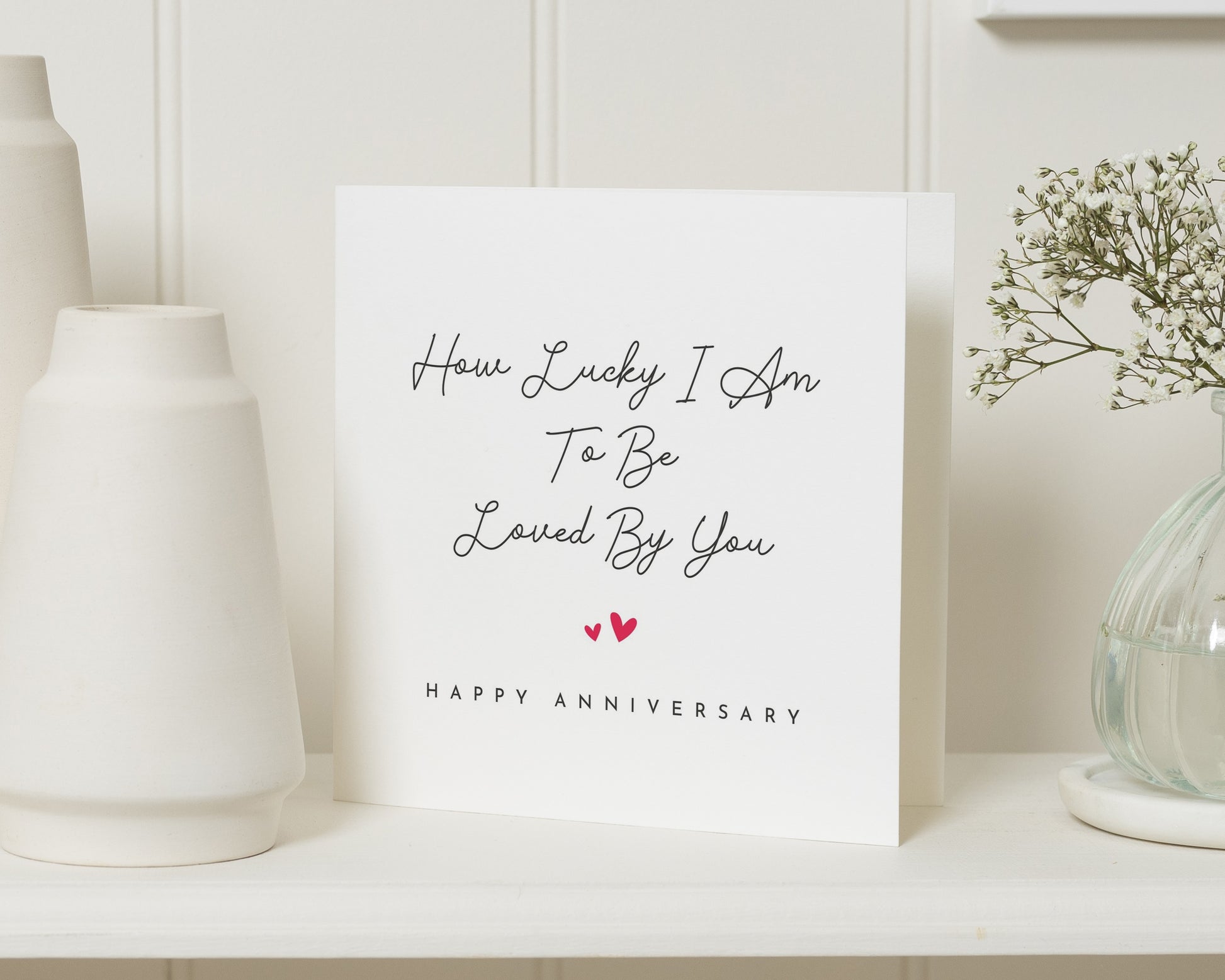 Anniversary Card, Romantic Anniversary Card, Anniversary Card for Husband, Wife, Partner, How Lucky I Am To Be Loved By You Card