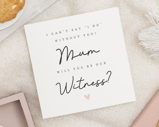 Will You Be Our Witness Card, Mum Wedding Card, Proposal Card for Mum, Wedding Witness Card, Mum Card, Wedding Card for Mum