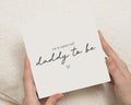 Daddy To Be Card, Fathers Day Card, New Dad Card, Baby Shower Card, Card For Him, Daddy Card, Personalised Card For Dad