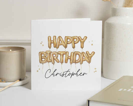 Personalised Birthday Card, Custom Name Birthday Card, Gold Balloon Effect Birthday Card, Birthday Card for Him, Her, Friend