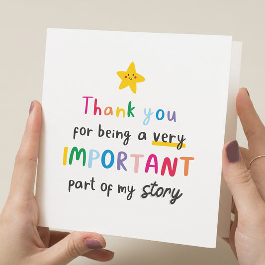Teacher Thank You Card, Thankyou For Being An Important Part Of My Story, Teacher Appreciation Card, End Of School Card, Cute Teacher Gift