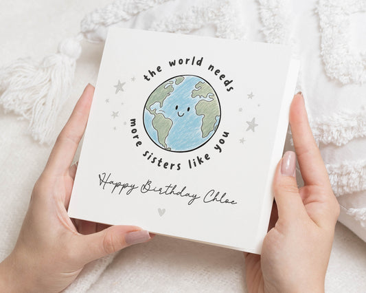 Sister Birthday Card, Birthday Card for Sister, Personalised Birthday Card for Her, The World Needs More Sisters Like You Card