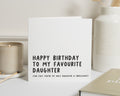 Daughter Birthday Card, Birthday Card for Daughter, Funny Daughter Card, Favourite Daughter Birthday Card, Happy Birthday Card for Her