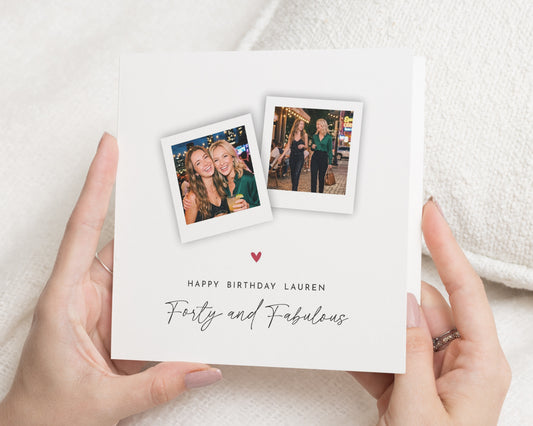 40th Birthday Card for Her, Personalised Photo Birthday Card, Forty and Fabulous Card, Birthday Card for Friend, Best Friend Card