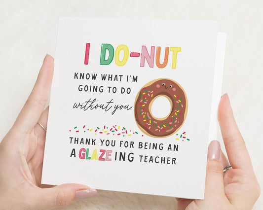 Thank You Teacher Card, Funny Teacher Card, Donut Pun Card, Teacher Appreciation Card, End Of Term Card, Glazing Teacher Card